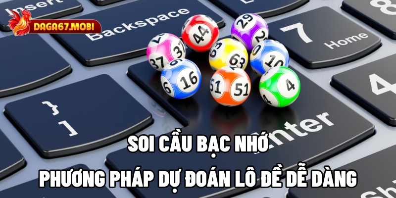 Soi cầu bạc nhớ